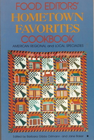 Food Editors' Hometown Favorites Cookbook: American Regional and Local Specialties