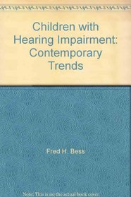 Children with Hearing Impairment: Contemporary Trends