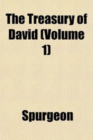 The Treasury of David (Volume 1)