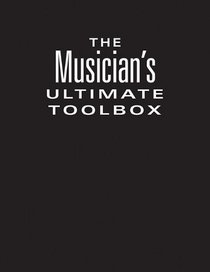 The Musician's Ultimate Toolbox: How to Make Your Band Sound Great & The Studio Musician's Handbook