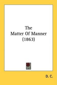 The Matter Of Manner (1863)