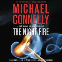 The Night Fire Lib/E (The Ballard and Bosch Novels Lib/E, 2)