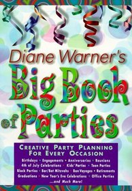 Diane Warner's Big Book of Parties: Creative Party Planning for Every Occasion