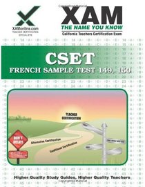CSET French Sample Test 149, 150 Teacher Certification Test Prep Study Guide (XAM CSET)