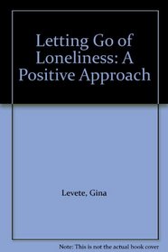 Letting Go of Loneliness: A Positive Approach