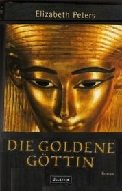 Die goldene Gottin (The Golden One) (Amelia Peabody, Bk 14) (German Edition)