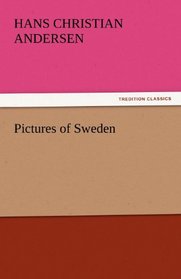 Pictures of Sweden (TREDITION CLASSICS)