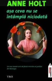 Asa ceva nu se intampla niciodata (What Never Happens) (Vik & Stubo, Bk 2) (Romanian Edition)