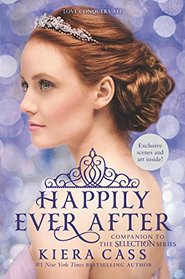 Happily Ever After: Companion to the Selection Series (The Selection Novellas)