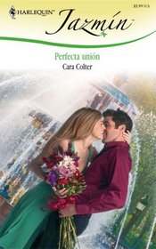 Perfecta Union: (Perfect Union) (Harlequin Jazmin (Spanish)) (Spanish Edition)