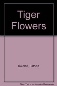 Tiger Flowers