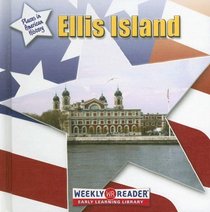 Ellis Island (Places in American History)