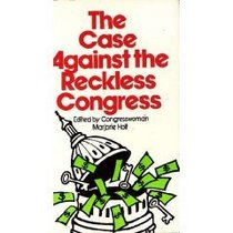 Case Against the Reckless Congress