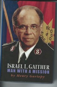 Israel L. Gaither: Man With a Mission