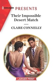 Their Impossible Desert Match (Harlequin Presents, No 3853) (Larger Print)