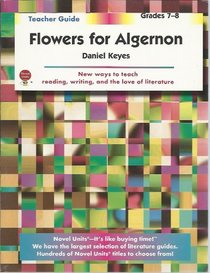 Flowers for Algernon - Teacher Guide by Novel Units, Inc. (Literary Unit)