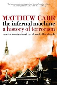 The Infernal Machine: A History of Terrorism