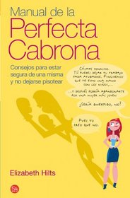 Manual De La Perfecta Cabrona (Spanish Edition)