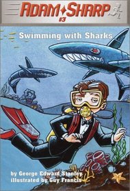 Swimming with the Sharks (Adam Sharp Bk 3)