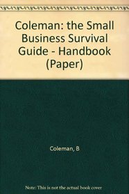 The Small Business Survival Guide: A Handbook