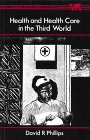 Health and Health Care in the Third World (Longman Development Studies)