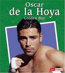Oscar de la Hoya: The Golden Boy (Fact Finders)