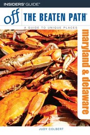 Maryland and Delaware Off the Beaten Path, 8th (Off the Beaten Path Series)