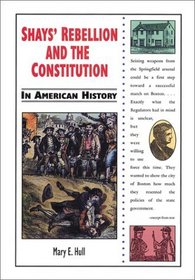 Shays' Rebellion and the Constitution in American History (In American History)