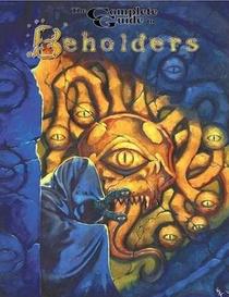 The Complete Guide to Beholders