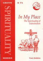 In My Place: The Spirituality of Substitution (Spirituality)