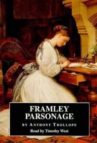 Framley Parsonage: Complete & Unabridged (Cover to Cover)