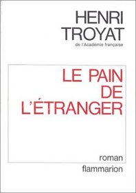 Le pain de l'etranger: Roman (French Edition)