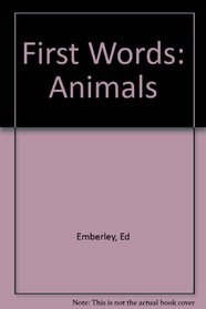 First Words: Animals (First to Read)