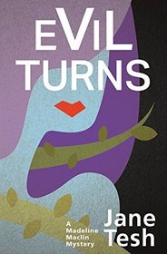 Evil Turns (Madeline Maclin, Bk 5)