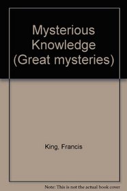 Mysterious Knowledge (Great mysteries)