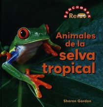 Animales de la Selva Tropical/ Rainforest's Animals (Benchmark Rebus (Spanish)) (Spanish Edition)