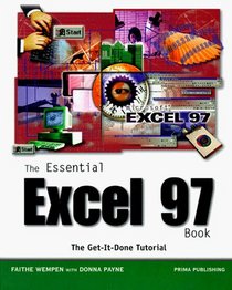 The Essential Excel 97 Book: The Get-It-Done Tutorial