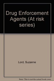 Drug Enforcement Agents (At Risk Series)