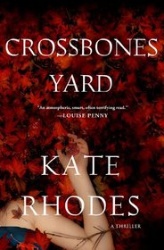 Crossbones Yard (Alice Quentin, Bk 1)