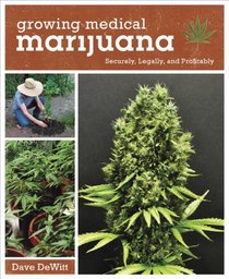 Growing Medical Marijuana: Securely and Legally