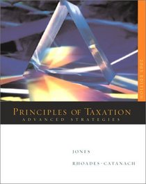 Advanced Strategies: Principles of Taxation - 2003 Edition