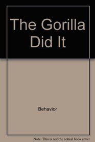 The gorilla did it (An Aladdin book)