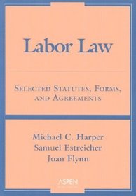 Labor Law 2003: Selected Statutes, Forms, and Agreements