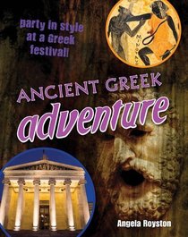 Ancient Greek Adventure!: Age 9-10, Average Readers (White Wolves Non Fiction)