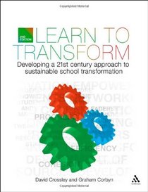 Learn to Transform: Developing a 21st century approach to sustainable school transformation