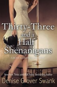 Thirty-Three and a Half Shenanigans: Rose Gardner Mystery #6  (Volume 6)