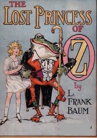 The Lost Princess of Oz: The Eleventh Canonical Oz Book