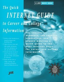 The Quick Internet Guide to Career and College Information (Jist Quick Guide)