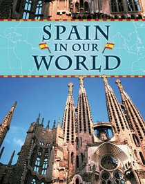 Spain in Our World (Countries in Our World)