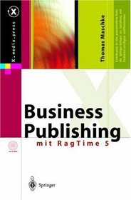 Business Publishing mit RagTime 5.5. Macintosh/Windows Version (X.media.press)